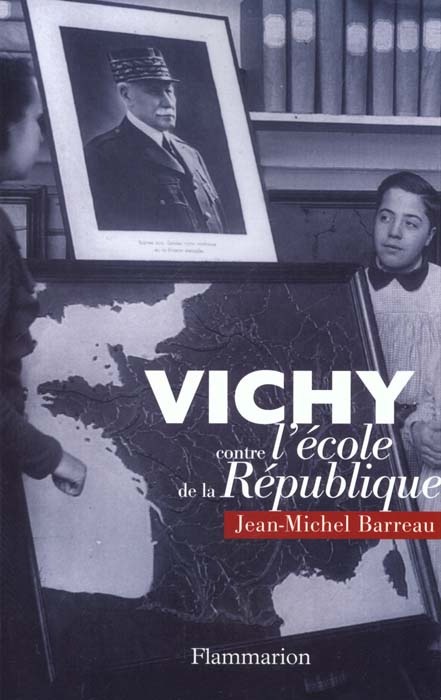 Vichy contre l'école de la République. Théoriciens et théories scolaires de la "Révolution nationale