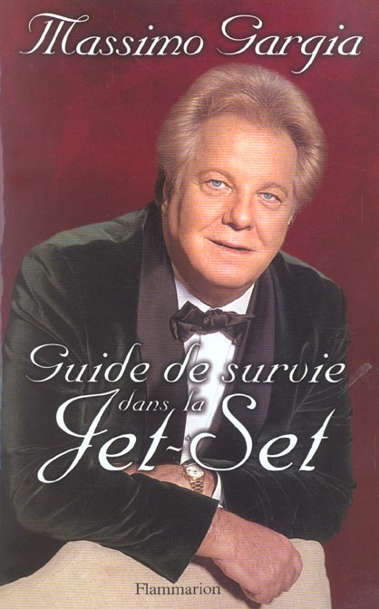 Guide de survie dans la jet-set