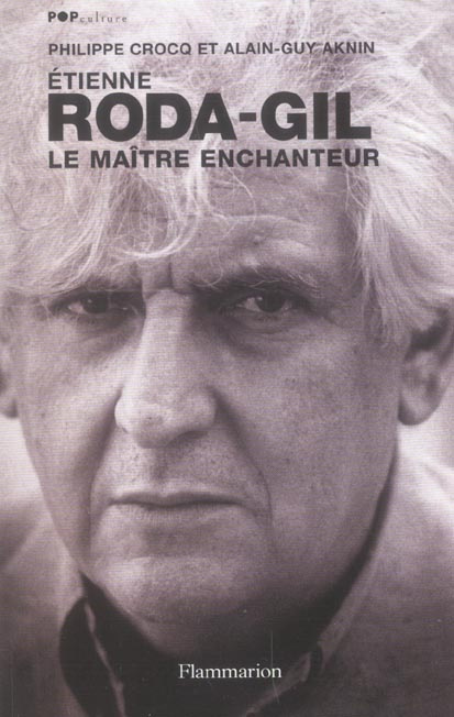 Etienne Roda-Gil. Le maître enchanteur