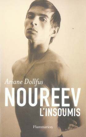Noureev. L'insoumis