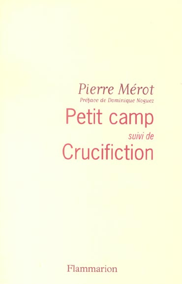 Petit camp suivi de Crucifiction