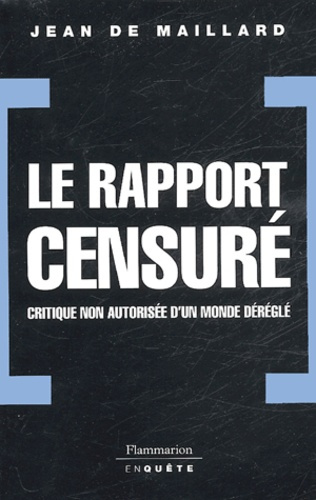Le rapport censuré. Critique non autorisée d'un monde déréglé
