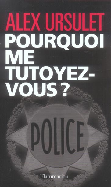 Pourquoi me tutoyez-vous ?