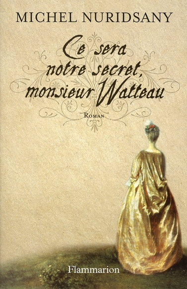 Ce sera notre secret, monsieur Watteau