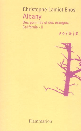 Albany. Des pommes et des oranges, Californie : II