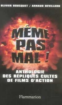 Même pas mal ! Petite anthologie des répliques cultes de films d'action
