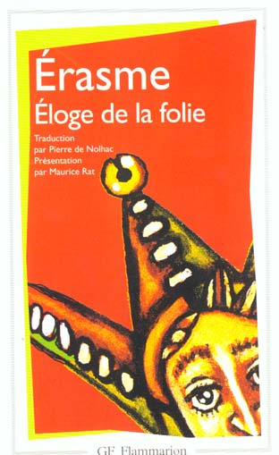 Eloge de la folie. suivi de la lettre d'Erasme à Dorpius