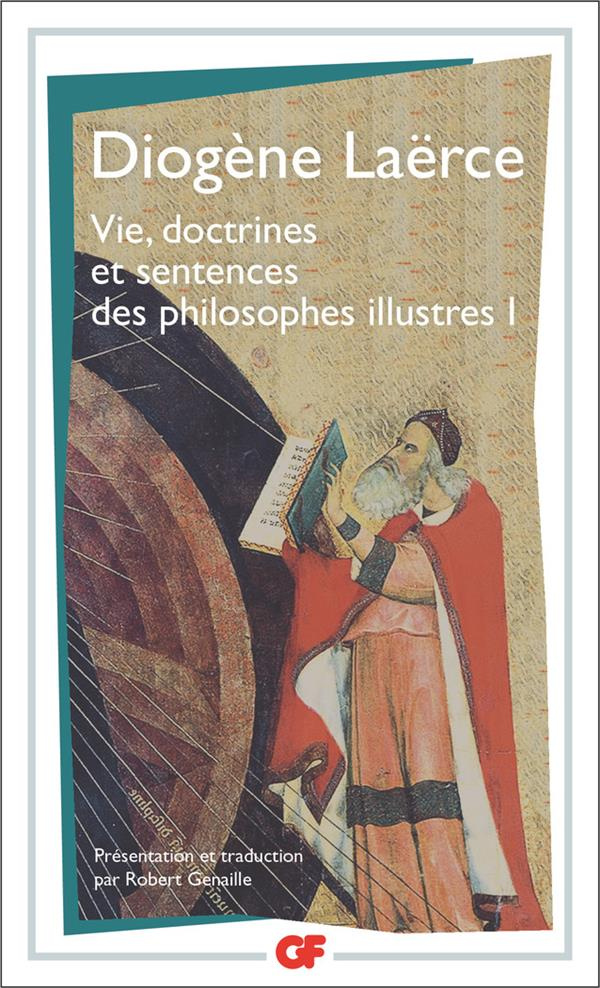 Vie,doctrines et sentences des philosophes illustres. Tome 1