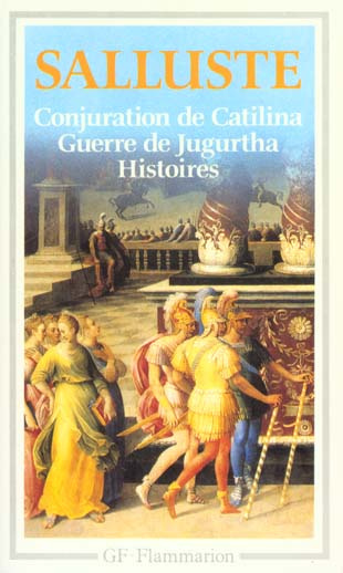 CONJURATION DE CATILINA. GUERRE DE JUGURTHA. HISTOIRES