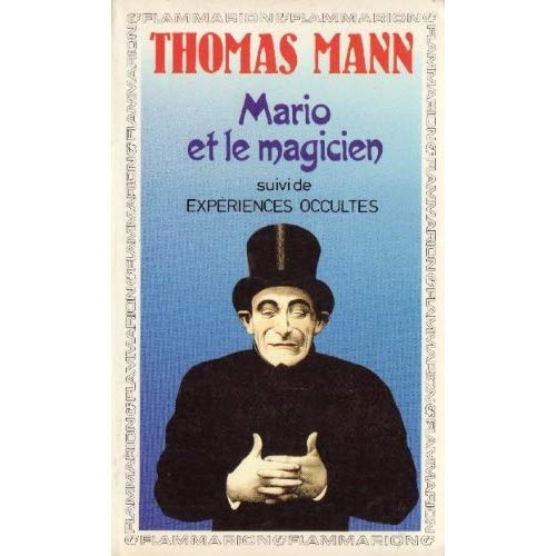 MARIO ET LE MAGICIEN - SUIVI DE EXPERIENCES OCCULTES