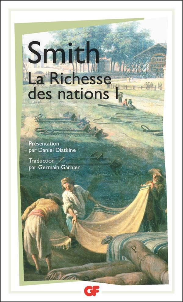 La richesse des nations. Tome 1