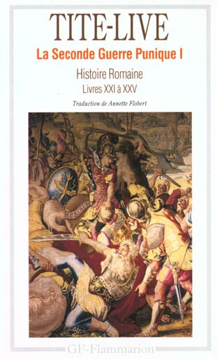 La seconde guerre punique. Tome 1, Histoire Romaine, Livres XXI à XXV