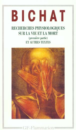 Recherches physiologiques sur la vie et la mort. Anatomie générale appliquée à la physiologie et à l