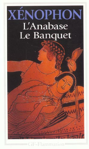 L'anabase ; Le banquet