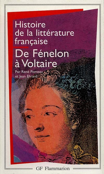 Histoire de la littérature française : De Fénelon à Voltaire
