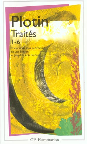 Traités. Tome 1, 1-6 : 1, Sur le beau ; 2, Sur l'immortalité de l'âme ; 3, Sur le destin ; 4, Sur la