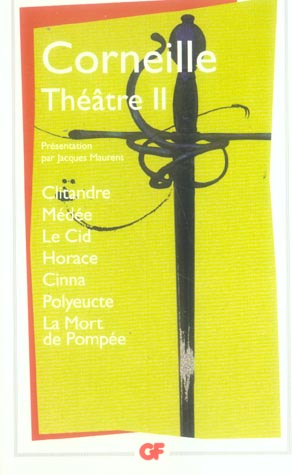 Théâtre/02/Clitandre ; Médée ; Le Cid ; Horace ; Cinna ; Polyeucte ; La mort de Pompée