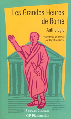 Les grandes heures de Rome. Anthologie