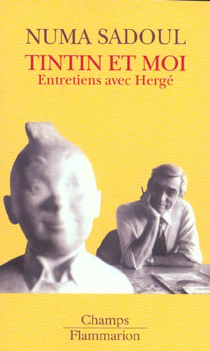 Tintin et moi. Entretiens avec Hergé