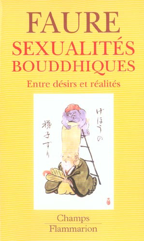 Sexualités bouddhiques. Entre désirs et réalités