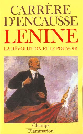 Lénine. La révolution et le pouvoir