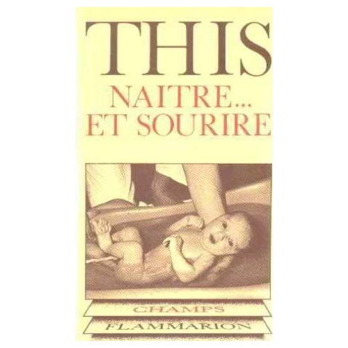 Naitre... et sourire les cris de la naissance