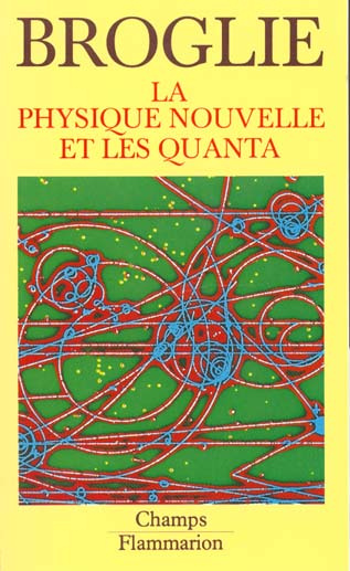 La Physique nouvelle et les quanta
