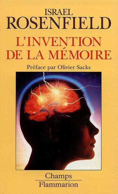 L'invention de la mémoire. Le cerveau, nouvelles donnes