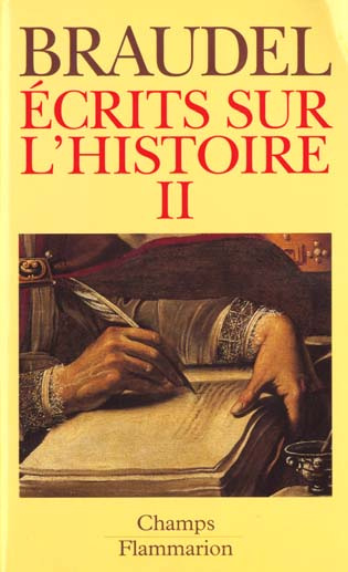 Ecrits sur l'histoire. Tome 2