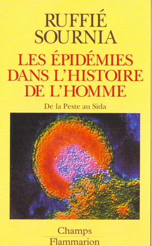 Les épidémies dans l'histoire de l'homme. Essai d'anthropologie médicale