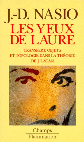 LES YEUX DE LAURE. Le concept d'Objet dans la théorie de J. Lacan suivi d'une introduction à la topo