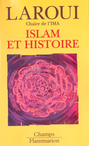 Islam et histoire. Essai d'épistémologie