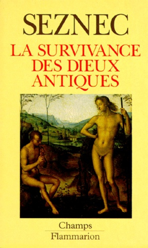 La survivance des dieux antiques. Essai sur le rôle de la tradition mythologique dans l'humanisme et
