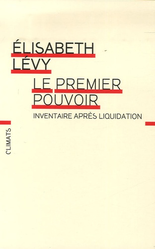 Le premier pouvoir. Inventaire après liquidation