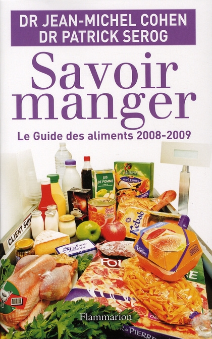 Savoir manger. Le guide des aliments, Edition 2008-2009