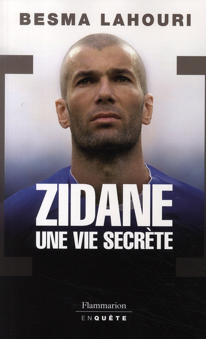 Zidane, une vie secrète