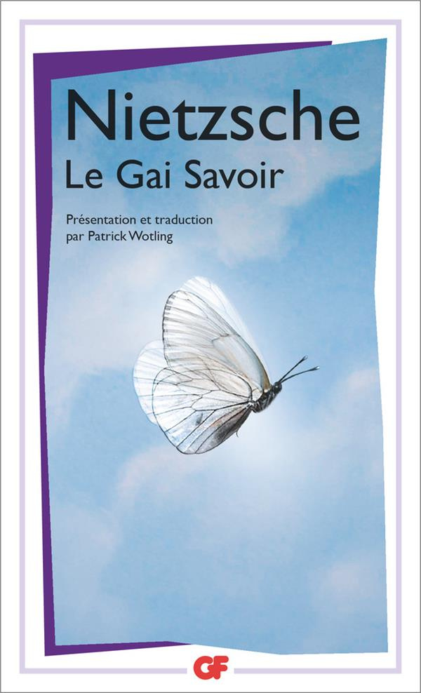 Le gai savoir. Edition revue et augmentée