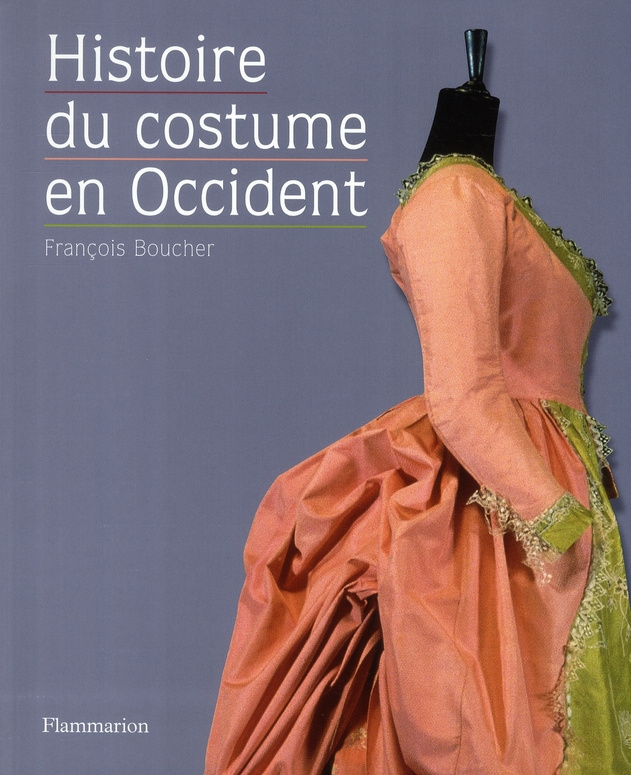 Histoire du costume en Occident. Des origines à nos jours