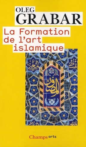 La formation de l'art islamique