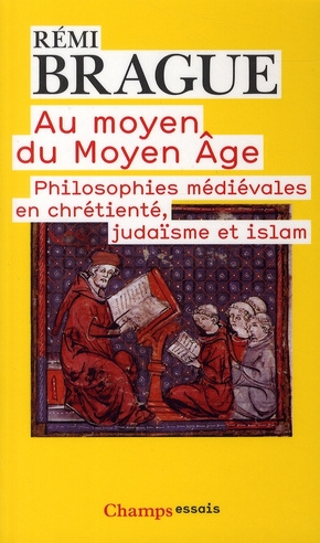 Au moyen du Moyen-Age. Philosophies médiévales en chrétienté, judaïsme et islam, Edition revue et co