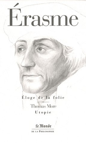 Eloge de la folie / L'Utopie. Suivi de la Lettre d'Erasme à Dorpius