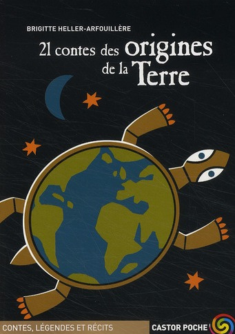 21 contes des origines de la Terre