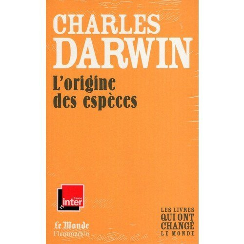 L'origine des especes (monde). Au moyen de la sélection naturelle ou La préservation des races favor