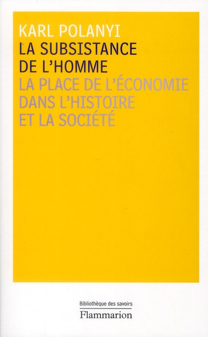 La subsistance de l'homme. La place de l'économie dans l'histoire et la société