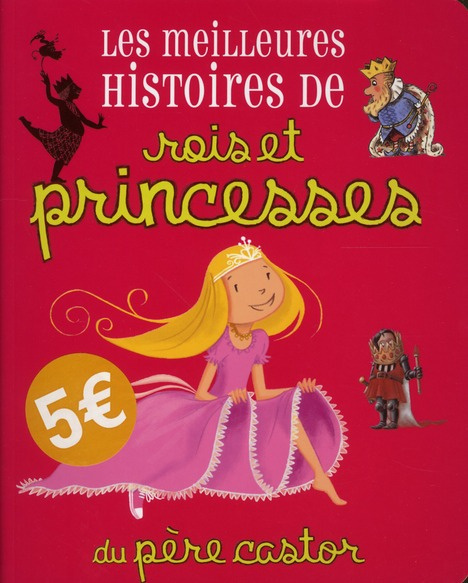 Les meilleures histoires de rois et princesses