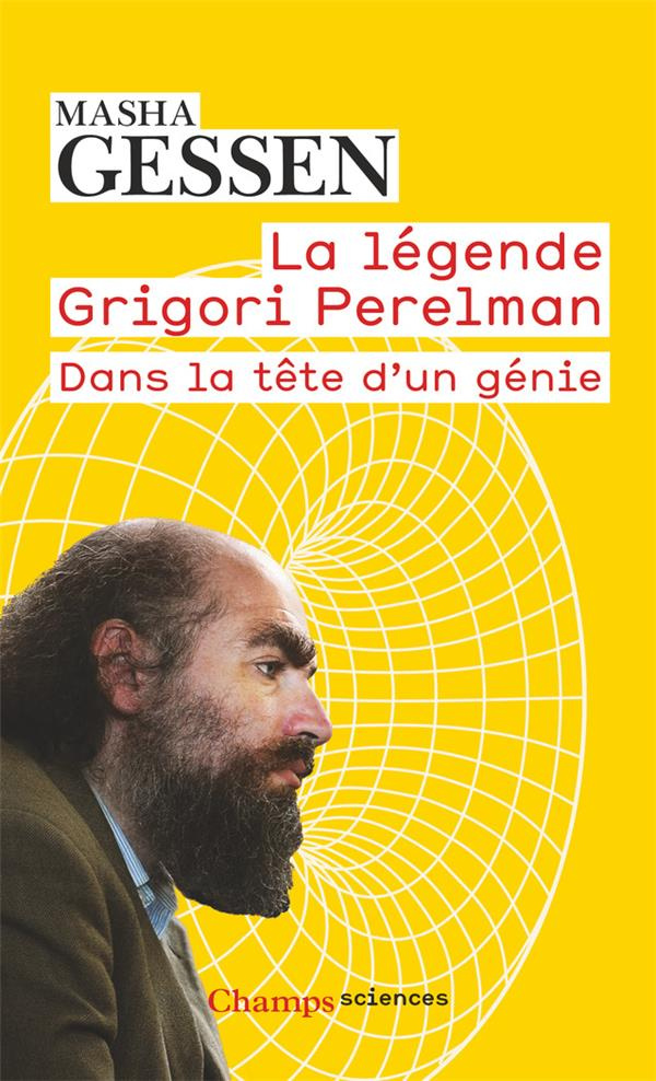 La légende Grigori Perelman. Dans la tête d'un génie