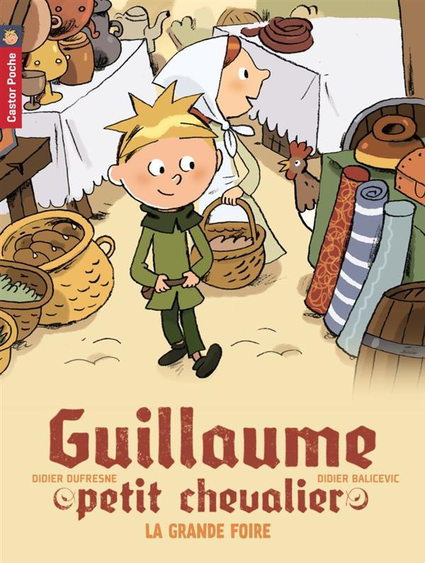 Guillaume petit chevalier Tome 6 : La grande foire