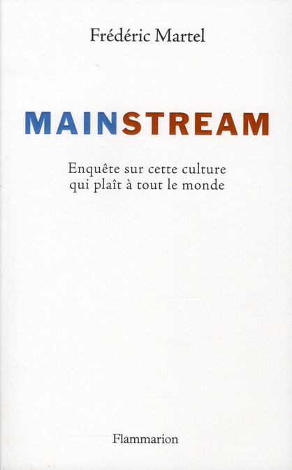 Mainstream. Enquête sur cette culture qui plaît à tout le monde