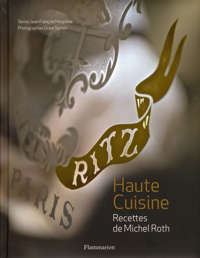 Ritz, Paris. Haute Cuisine