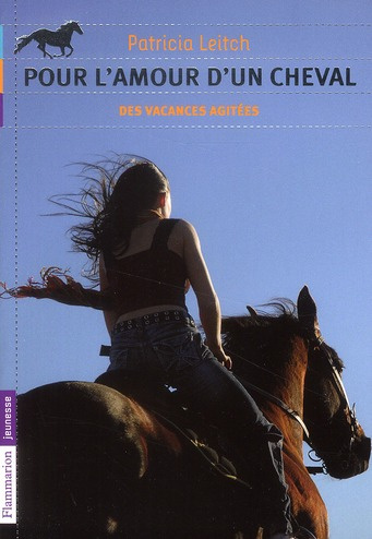 Pour l'amour d'un cheval Tome 2 : Des vacances agitées